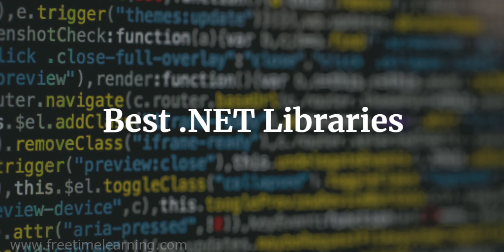 Top 12 Useful .NET Libraries