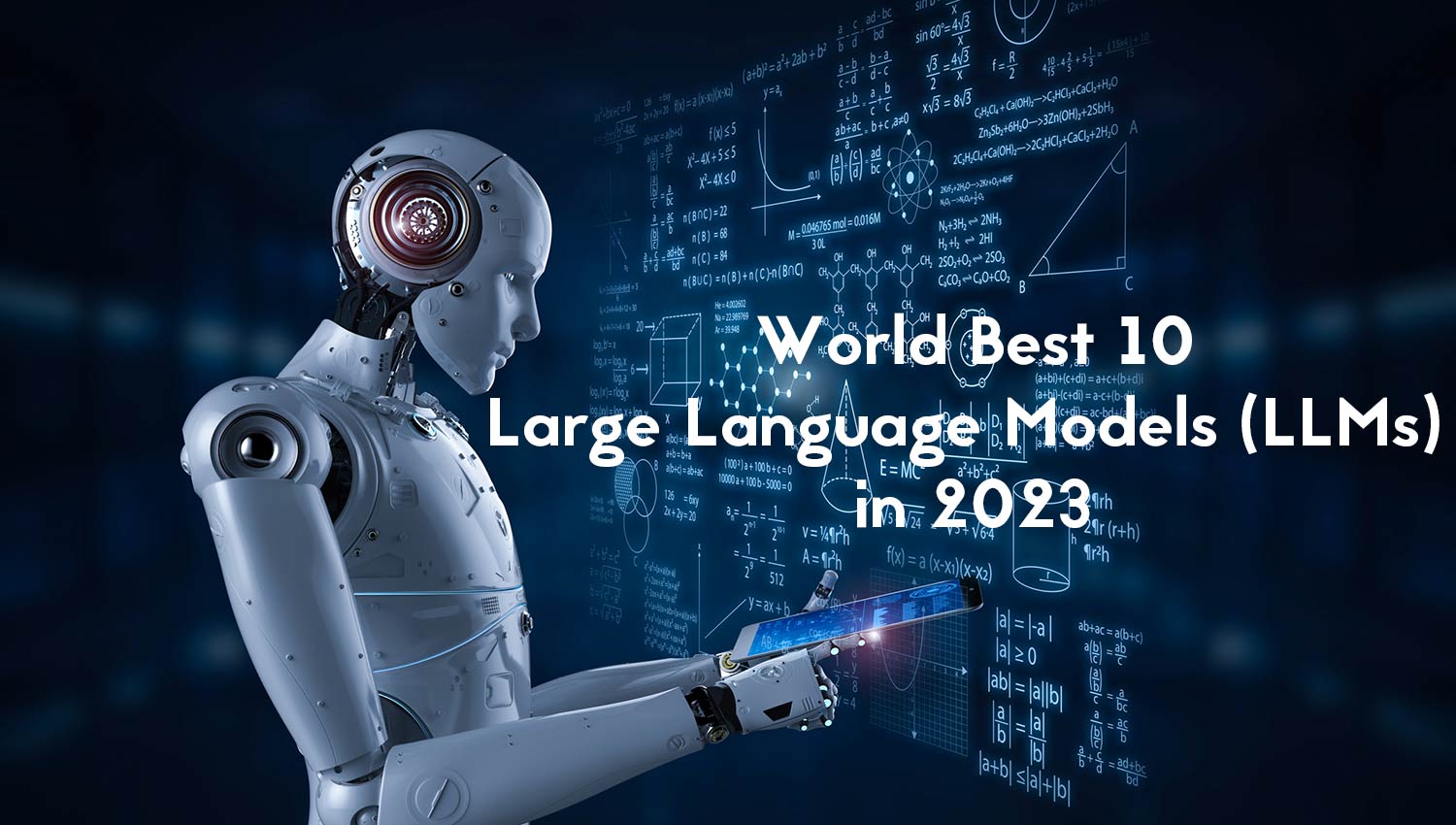 World's Best 10 Large Language Models (LLMs) in 2023