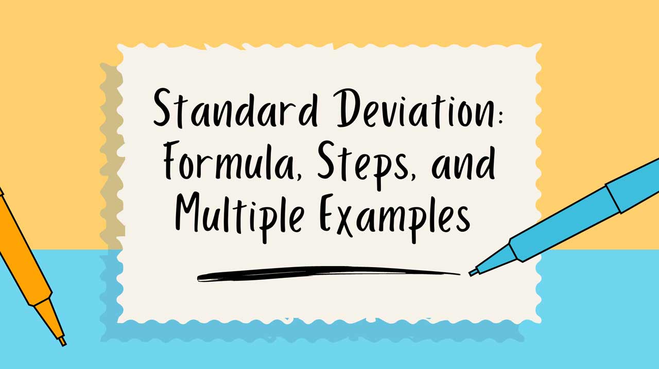 Standard Deviation: Formula, Steps, and Multiple Examples 