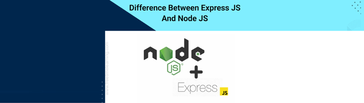 The main differences between Express.js as well Node.js