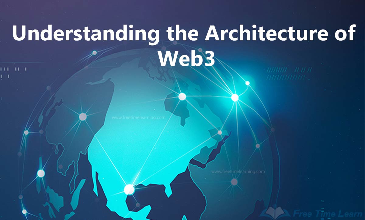 Understanding the Architecture of Web3