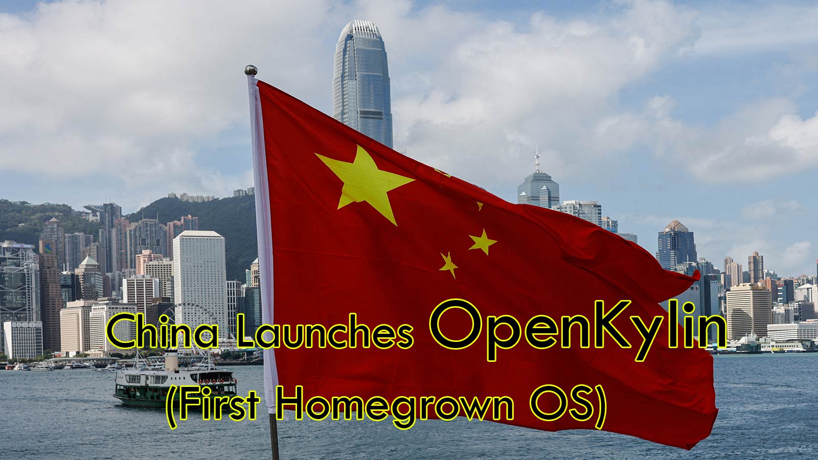 China Launches OpenKylin : Its First Homegrown Computer Operating System