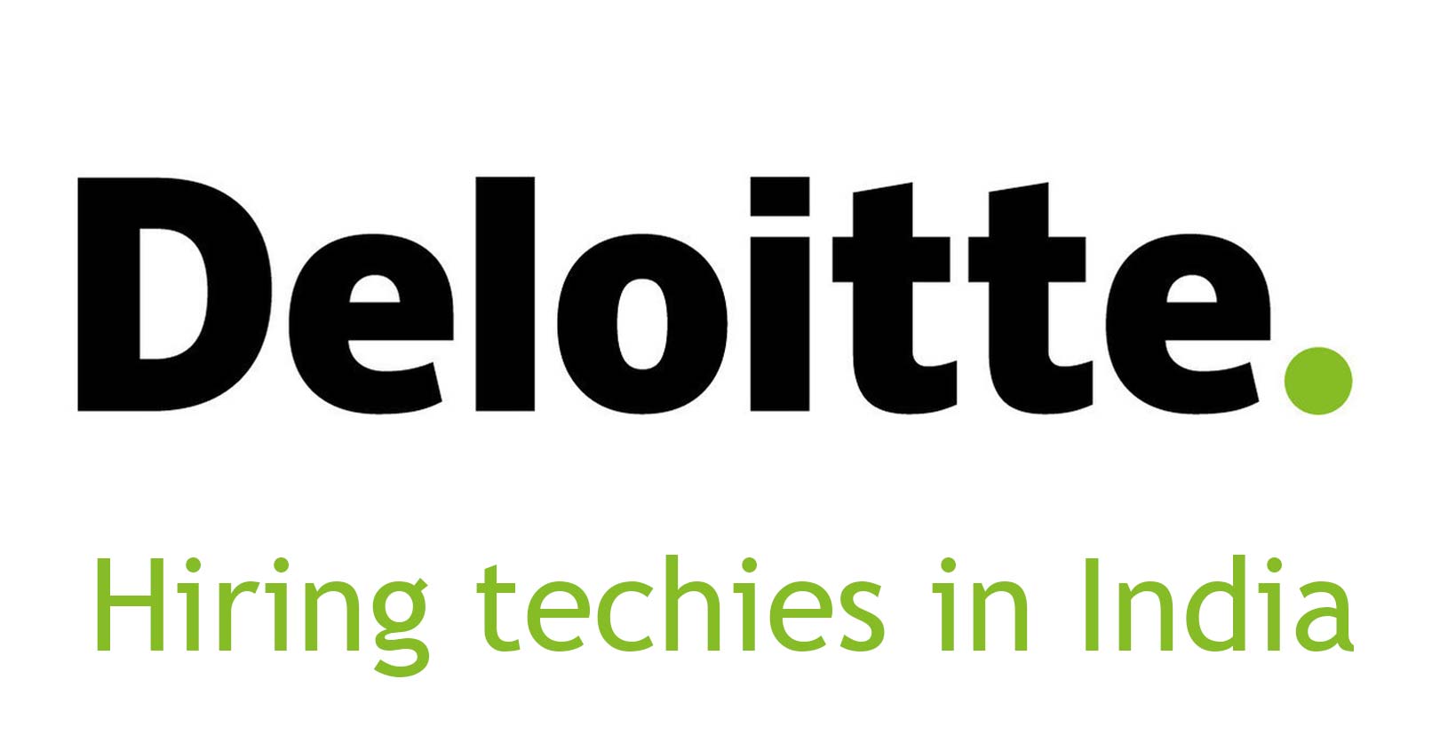 Deloitte is hiring techies in India | Apply Now