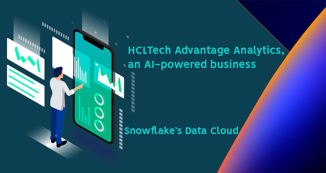 HCLTech Launches Advantage Analytics, AI Driven BI Solution Driven By Snowflake Data Cloud 