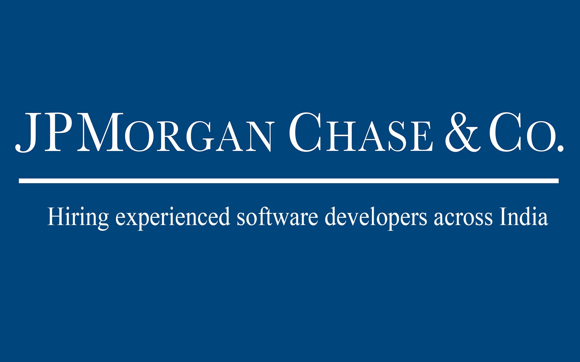JPMorgan Chase is hiring experienced software developers across India