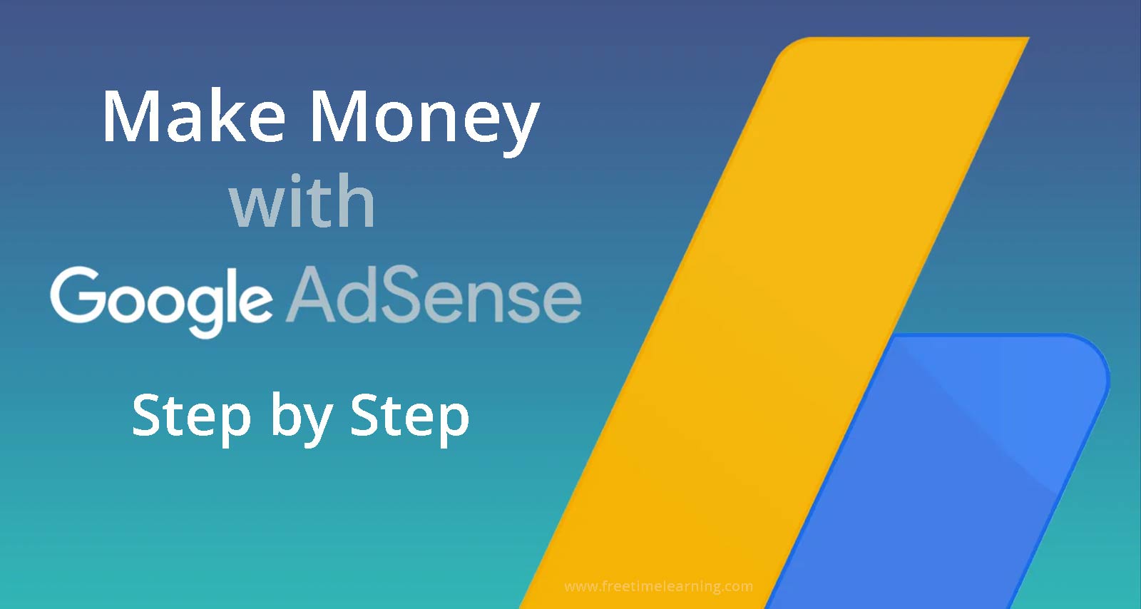 How to Make Money with Google AdSense?