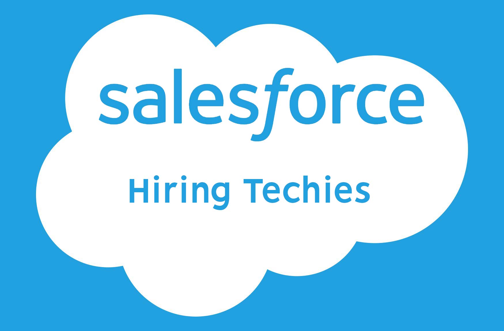 Salesforce is hiring techies for various positions | apply now